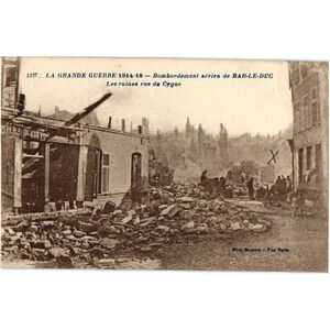 LA GRANDE GUERRE Bombardement aérien de BAR-LE-DUC ruines rue du Cygne Postcard